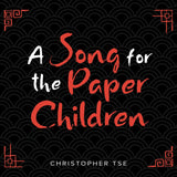 A Song for the Paper Children