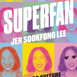 Superfan: How Pop Culture Broke My Heart: A Memoir