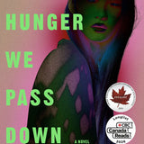The Hunger We Pass Down: A Novel