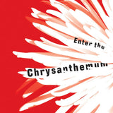 Enter the Chrysanthemum