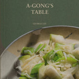 A-Gong's Table: Vegan Recipes from a Taiwanese Home