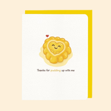 Bowl Cut Paper Goods Thanks for Pudding Up With Me Greeting Card