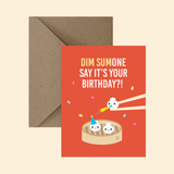 Dim Sumone Say It's Your Birthday?! Greeting Card