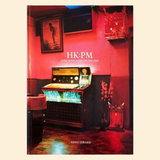 HK:PM, Hong Kong Night Life 1974-1989 by Greg Girard