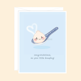 Raychoostudios Congratulations on Your Little Dumpling Baby Greeting Card
