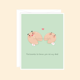 Raychoostudios So Fortunate to Have You Dad Greeting Card