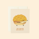 Paper & Rice Co. Life Is Butter With You In It Greeting Card