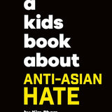 a kids book about Anti-Asian Hate