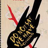 Do Not Say We Have Nothing
