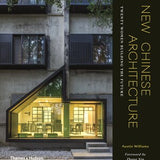 New Chinese Architecture: Twenty Women Building The Future