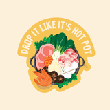 IKIWISI Drop It Like It's Hot Pot Sticker