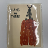 Hang In There Greeting Card